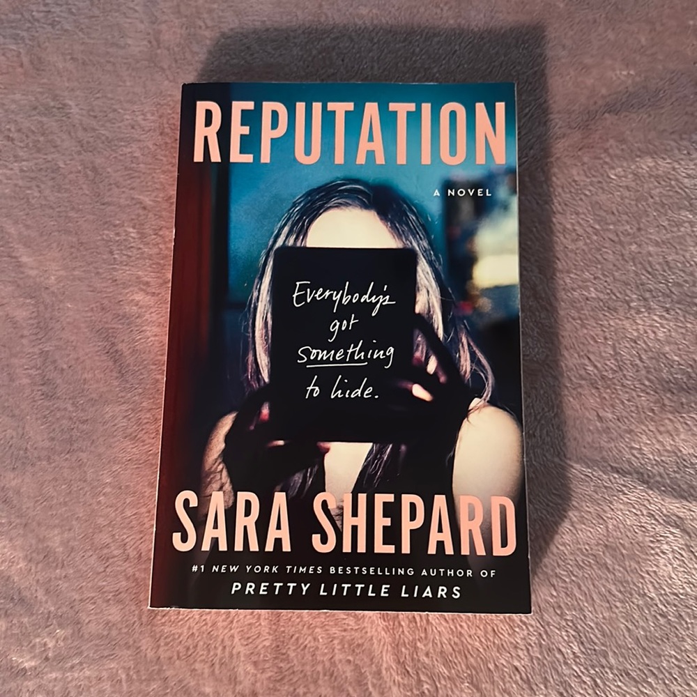 Reputation: A Novel- Author: Sara Shepard